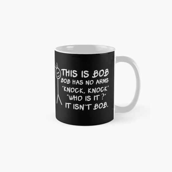 Coffee Tea Picture - This Is Bob Bob Has No